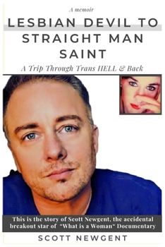 Paperback The Lesbian Devil to the Straight Man Saint: - A trip through trans HELL & back! Book