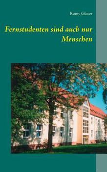 Paperback Fernstudenten sind auch nur Menschen [German] Book