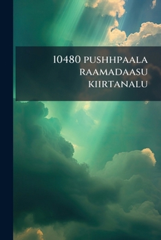 Paperback 10480 pushhpaala raamadaasu kiirtanalu [Telugu] Book