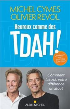 Paperback Heureux comme des TDAH !: Comment faire de votre différence un atout [French] Book