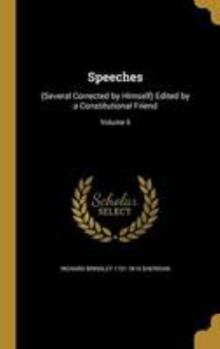 Hardcover Speeches: (Several Corrected by Himself) Edited by a Constitutional Friend; Volume 5 Book
