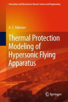 Hardcover Thermal Protection Modeling of Hypersonic Flying Apparatus Book