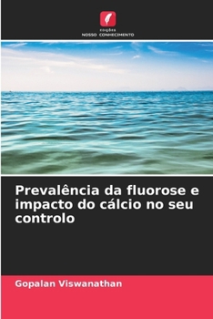 Paperback Prevalência da fluorose e impacto do cálcio no seu controlo [Portuguese] Book