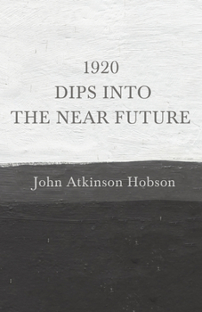 Paperback 1920 - Dips Into The Near Future: An Anti-War Pamphlet from World War I Book