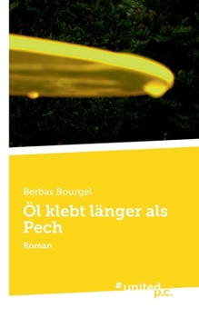 Paperback Öl klebt länger als Pech: Roman [German] Book