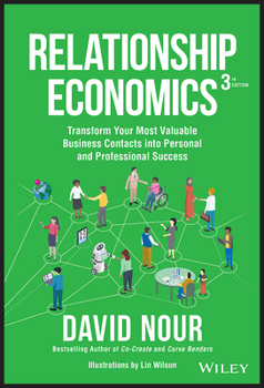 Hardcover Relationship Economics: Transform Your Most Valuable Business Contacts Into Personal and Professional Success Book