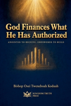 God Finances What He Has Authorized