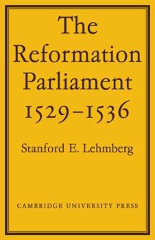 Paperback The Reformation Parliament 1529-1536 Book