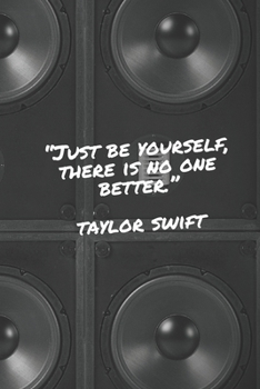 Just Be Yourself There Is No One Better: Taylor Swift #SWIFTIES Journal; Lined 6x9 #SWIFTIES Journal; 120 pages; Taylor Swift Lyrics; Glossy Cover; gift for the ultimate Taylor Swift fan