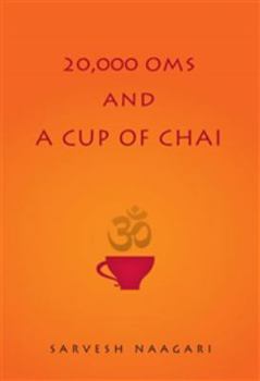 20,000 Oms and a Cup of Chai