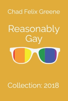 Paperback Reasonably Gay: Collection: 2018 Book