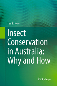 Hardcover Insect Conservation in Australia: Why and How Book