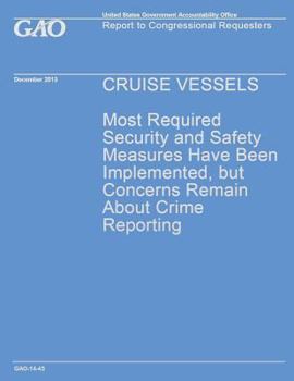 Cruise vesseles Most required security and safety measures have been Implemented, but concerns remain about crime reporting
