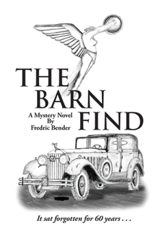 Paperback The Barn Find: It sat forgotten for sixty years Book
