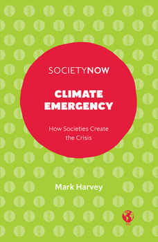 Paperback Climate Emergency: How Societies Create the Crisis Book