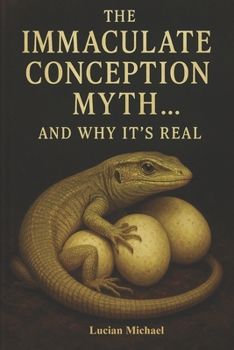 Paperback "The Immaculate Conception Myth... and why It's Real?" Book