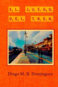 Paperback El juego del tren [Spanish] Book