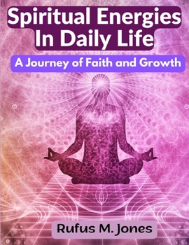 Paperback Spiritual Energies In Daily Life: A Journey of Faith and Growth Book