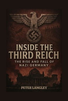 Paperback Inside the Third Reich: The Rise and Fall of Nazi Germany Book