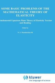 Hardcover Some Basic Problems of the Mathematical Theory of Elasticity Book