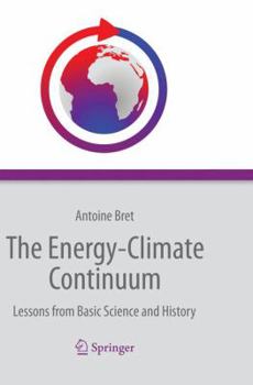 Paperback The Energy-Climate Continuum: Lessons from Basic Science and History Book