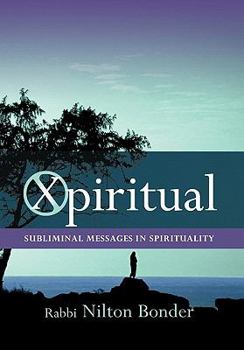 Hardcover Xpiritual: Subliminal Messages in Spirituality Book