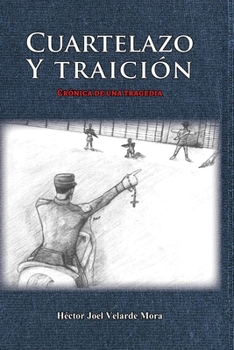 Paperback Cuartelazo y traición [Spanish] Book