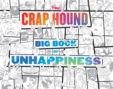 Paperback The Crap Hound Big Book of Unhappiness Book