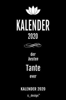 Kalender 2020 für Tanten / Tante: Wochenplaner / Tagebuch / Journal für das ganze Jahr: Platz für Notizen, Planung / Planungen / Planer , Erinnerungen und Sprüche (German Edition)