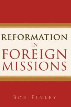 Hardcover Reformation in Foreign Missions Book