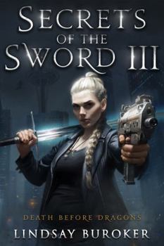 Secrets of the Sword III - Book #9 of the Death Before Dragons