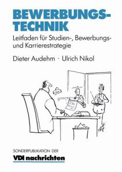 Paperback Bewerbungstechnik: Leitfaden Für Studien-, Bewerbungs- Und Karrierestrategie [German] Book