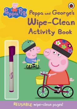 Paperback Peppa Pig Peppa and George's Wipe-Clean Activity Book