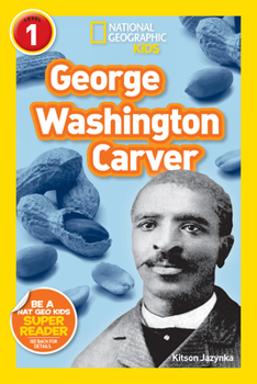 George Washington Carver (National Geographic Readers) - Book  of the National Geographic Readers