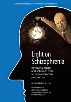 Paperback Light on Schizophrenia: Revealing Causes and Solutions From an Orthomolecular Perspective Book