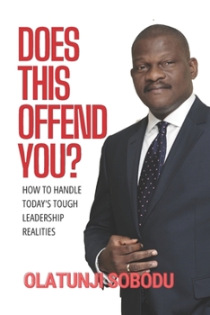 Paperback Does This Offend You?: How to Handle Today's Tough Leadership Realities Book
