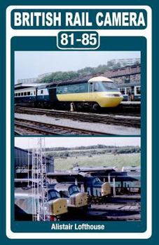 Paperback British Rail Camera: 81-85 Book