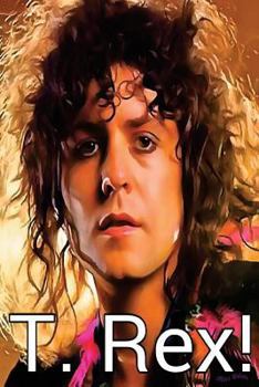 Paperback T. Rex!: Marc Bolan Book