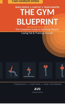 Hardcover THE GYM BLUEPRINT: The Complete Guide to Building Muscle, Losing Fat & Training Smarter Book
