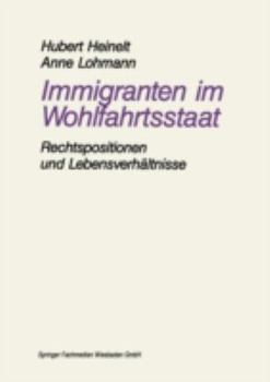 Paperback Immigranten Im Wohlfahrtsstaat: Am Beispiel Der Rechtspositionen Und Lebensverhältnisse Von Aussiedlern [German] Book