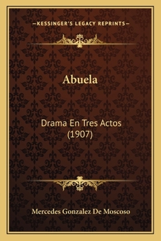 Paperback Abuela: Drama En Tres Actos (1907) [Spanish] Book