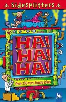 Paperback SideSplitters Ha! Ha! Ha!: Over 350 Very Funny Jokes Book