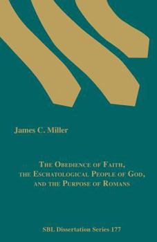 Paperback The Obedience of Faith, the Eschatological People of God, and the Purpose of Romans Book