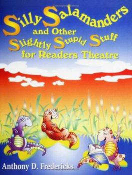 Paperback Silly Salamanders and Other Slightly Stupid Stuff for Readers Theatre Book