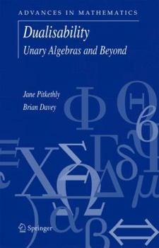 Paperback Dualisability: Unary Algebras and Beyond Book