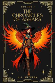 Paperback The Chronicles of Ashara Volume I: When the Phoenix Returned Book