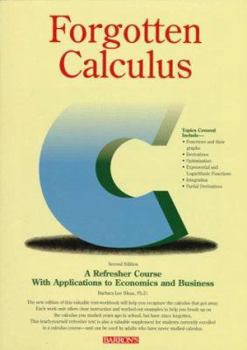 Paperback Forgotten Calculus: A Refresher Course with Applications to Economics and Business Book