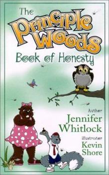 Hardcover The Principle Woods Book of Honesty Book