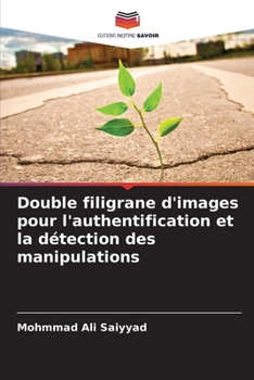 Paperback Double filigrane d'images pour l'authentification et la détection des manipulations [French] Book