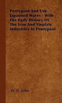 Pontypool and Usk japanned wares,: With the early history of the iron and tinplate industries at Pontypool